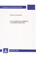 La Voz Pasiva En Español: Un Análisis Discursivo