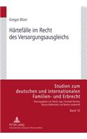 Haertefaelle Im Recht Des Versorgungsausgleichs: Eine Legitimationszentrierte Untersuchung Der Rechtsprechung Zur Generalklausel Des § 1587c Nr. 1 Bgb A. F. Unter Beruecksichtigung Der Neuerungen i