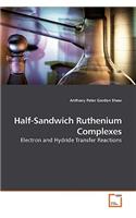 Half-Sandwich Ruthenium Complexes