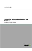 Strategisches Technologiemanagement - Eine Einführung