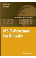 M8.0 Wenchuan Earthquake
