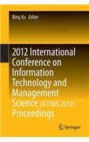 2012 International Conference on Information Technology and Management Science(icitms 2012) Proceedings