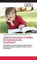 ¿Cómo favorecer el hábito de lectura en los escolares?
