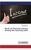 Study of Financial Literacy Among the Teaching Staff