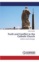 Truth and Conflict in the Catholic Church