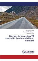 Barriers in accessing TB control in Sonla and Gialai, Vietnam