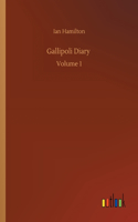 Gallipoli Diary: Volume 1