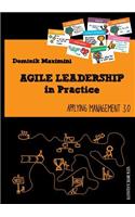 Agile Leadership in Practice