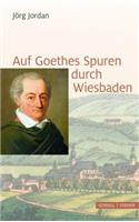 Auf Goethes Spuren Durch Wiesbaden