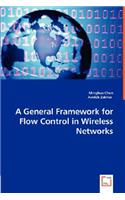 General Framework for Flow Control in Wireless Networks