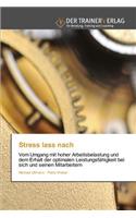 Stress lass nach