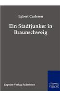 Ein Stadtjunker in Braunschweig
