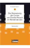 Übersetzung der Contes von Charles Perrault im Wandel der Zeit
