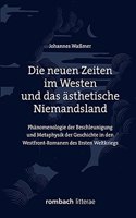 Die Neuen Zeiten Im Westen Und Das Asthetische Niemandsland