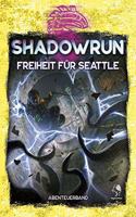 Shadowrun: Freiheit fur Seattle (Softcover)