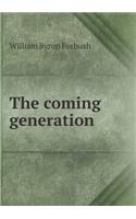 The Coming Generation: (English)