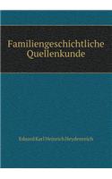 Familiengeschichtliche Quellenkunde: (German)