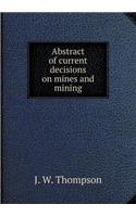 Abstract of current decisions on mines and mining