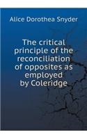 The critical principle of the reconciliation of opposites as employed by Coleridge