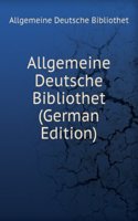 Allgemeine Deutsche Bibliothet (German Edition)