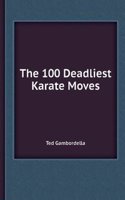 100 Deadliest Karate Moves