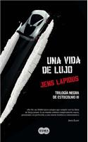 Vida de Lujo. Trilogia Negra de Estocolmo 3