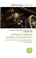 Armoured Fighting Vehicles of World War I: (English)