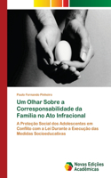 Um Olhar Sobre a Corresponsabilidade da Família no Ato Infracional