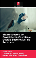 Bioprospectos do Ecossistema Costeiro e Gestão Sustentável de Recursos