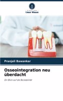 Osseointegration neu überdacht