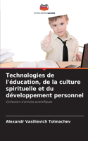 Technologies de l'éducation, de la culture spirituelle et du développement personnel