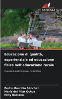Educazione di qualità, esperienziale ed educazione fisica nell'educazione rurale