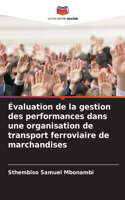 Évaluation de la gestion des performances dans une organisation de transport ferroviaire de marchandises