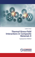 Thermal-Stress-Field Interactions in Composite Materials II