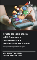 Il ruolo dei social media nell'influenzare la consapevolezza e l'accettazione del pubblico