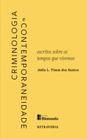 Criminologia e Contemporaneidade