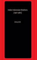 Indian Indonesian Relations (1961-1980)