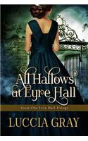 All Hallows at Eyre Hall