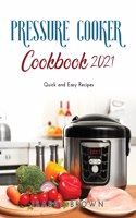 Pressure Cooker Cookbook 2021