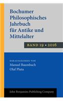 Bochumer Philosophisches Jahrbuch Fur Antike Und Mittelalter: Band 19