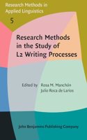 Research Methods in the Study of L2 Writing Processes: 5 (Research Methods in Applied Linguistics)