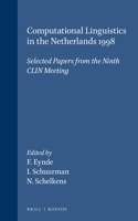 Computational Linguistics in the Netherlands 1998: Selected Papers from the Ninth CLIN Meeting: 29 (Language and Computers)