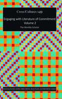 Engaging with Literature of Commitment. Volume 2