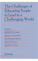 Challenges of Educating People to Lead in a Challenging World