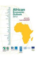 African Economic Outlook 2012: Promoting Youth Employment