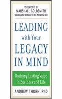 Leading with Your Legacy in Mind: Building Lasting Value in Business and Life