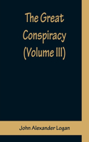 Great Conspiracy (Volume III)