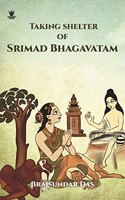 Taking Shelter of Srimad Bhagavatam