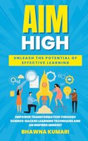 AIM High: Unleash the Potential of Effective Learning