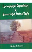 Environmental Degradation in Resource - Rich State of India